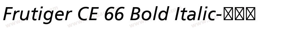 Frutiger CE 66 Bold Italic字体转换